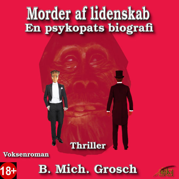 Morder af lidenskab: En psykopats biografi