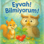 EYVAH! B¿LM¿YORUM!: Bilge bayku¿ Ruru, bir gün “bilmiyorum” diyemeyince... ormanda her ¿ey kar¿¿t¿! Hadi, Odinko Orman¿'na gidiyoruz - bakal¿m neler olmu¿!