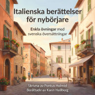 Italienska berättelser för nybörjare: Enkla övningar med svenska översättningar