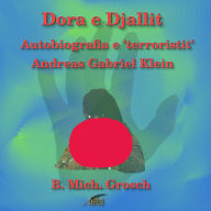 Dora e Djallit: Autobiografia e 'terroristit' Andreas Gabriel Klein