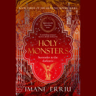 Holy Monsters: Book Three of the Heavenly Bodies series