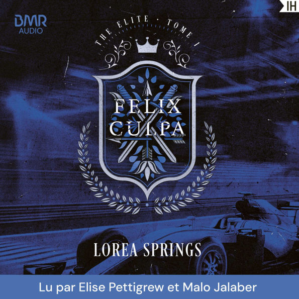 Felix Culpa - The Elite Tome 1: La nouvelle romance de Lorea Springs, autrice de Under the Ice