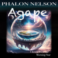 Agape: Chronicles of the Morning Star