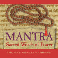 Mantra: Sacred Words of Power