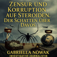 ¿Zensur und Korruption auf Steroiden. Der Schatten über Davos”