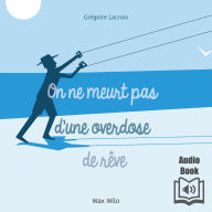 On ne meurt pas d'une overdose de rêve