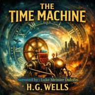 The Time Machine by H.G. Wells Full Audiobook