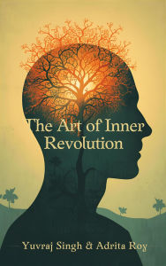 The Art of Inner Revolution: Becoming the Change