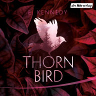 Thornbird: Thriller - Die aufregende YA-Thriller-Sensation von SPIEGEL-Bestsellerautorin Elle Kennedy mit limitiertem Farbschnitt.