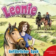 Leonie: Gefährlicher Spuk