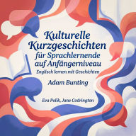 Kulturelle Kurzgeschichten für Sprachlernende auf Anfängerniveau