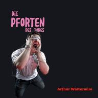 Die Pforten des Todes