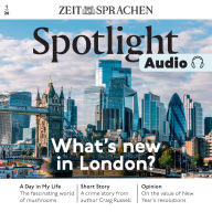 Englisch lernen Audio - London: Spotlight Audio 01/26 - What's new in London?