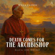 Death Comes for the Archbishop - Audiobook