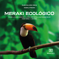 MERAKI ECOLÓGICO: Sobre la biodiversidad y otros aspectos complementarios para niños y jóvenes