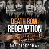 Death Row Redemption: Untold Stories of Forgiven Felons