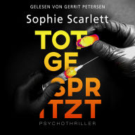 Totgespritzt: Psychothriller