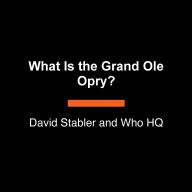 What Is the Grand Ole Opry?