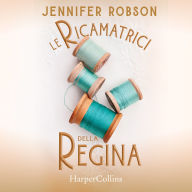 Le ricamatrici della regina