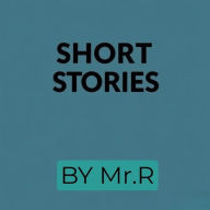 Short Stories: Mr.R