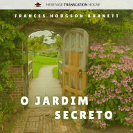 O Jardim Secreto: Uma tradução moderna e acessível do clássico atemporal da literatura infantil