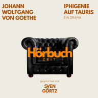 Iphigenie auf Tauris. Ein Drama.: Hörbuchzeit: Klassiker der Weltliteratur