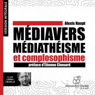 Médiavers, médiathéisme et complosophisme