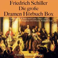 Friedrich Schiller: Die große Dramen Hörbuch Box: Die Räuber, Kabale und Liebe, Don Carlos, Maria Stuart, Die Jungfrau von Orleans, Wilhelm Tell
