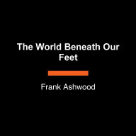 The World Beneath Our Feet