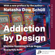 Addiction by Design: Machine Gambling in Las Vegas