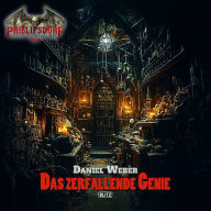 Band 3: Das zerfallende Genie: Phillipsdorf - Bezirk des Wahnsinns