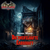 Band 1: Die zweifelhafte Erbschaft: Phillipsdorf - Bezirk des Wahnsinns