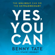 Yes, You Can: The Unlikely Can Do the Extraordinary