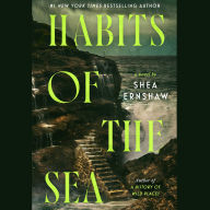 Habits of the Sea: A Novel
