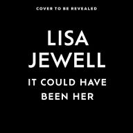 It Could Have Been Her: A Novel