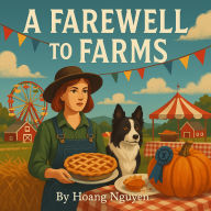 A Farewell to Farms: A Cozy Mystery of Country Fairs and Fatal Competitions: In this town, the competition isn't just for blue ribbons...