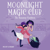 Moonlight Magic Club: The Runaway Cauldron