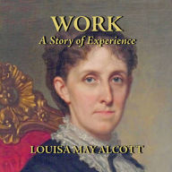 Work: A Story of Experience