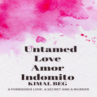 Untamed Love: Amor Indómito