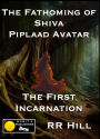 Fathoming of Shiva, The - Piplaad Avatar: The first incarnation of Shiva