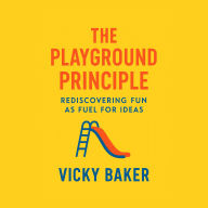 The Playground Principle: Rediscovering Fun as Fuel for Ideas