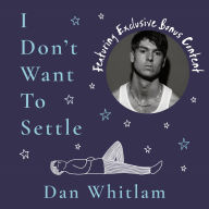I Don't Want To Settle: Words for a lost generation