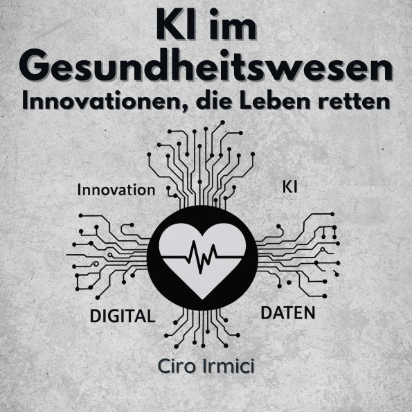 KI im Gesundheitswesen: Innovationen, die Leben retten