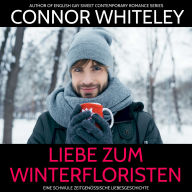 Liebe zum Winterfloristen: Eine schwule zeitgenössische Liebesgeschichte