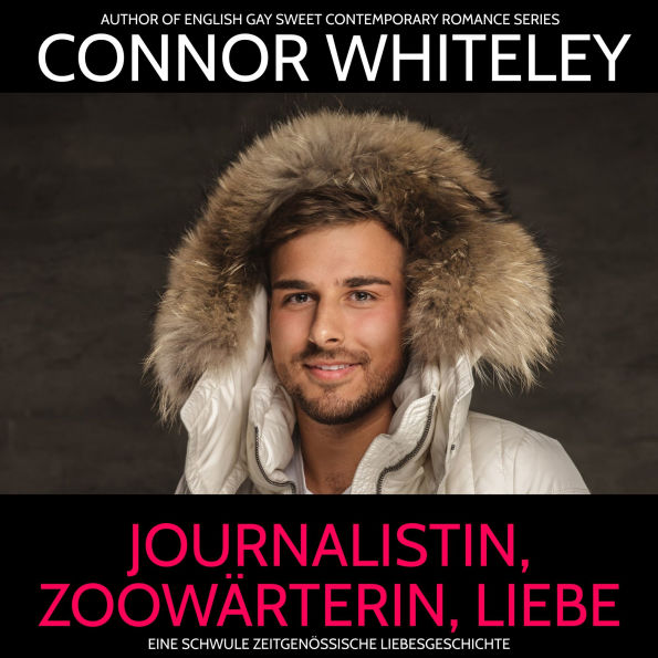 Journalistin, Zoowärterin, Liebe: Eine schwule zeitgenössische Liebesgeschichte