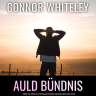 Auld Bündnis: Eine schwule zeitgenössische Liebesgeschichte