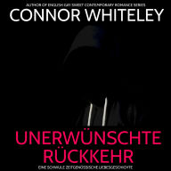 Unerwünschte Rückkehr: Eine schwule zeitgenössische Liebesgeschichte