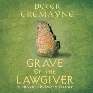 Grave of the Lawgiver: Sister Fidelma Mysteries Book 36