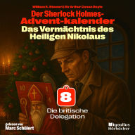 Die britische Delegation (Der Sherlock Holmes-Adventkalender: Das Vermächtnis des Heiligen Nikolaus, Folge 8)