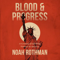 Blood and Progress: A Century of Left-Wing Violence in America